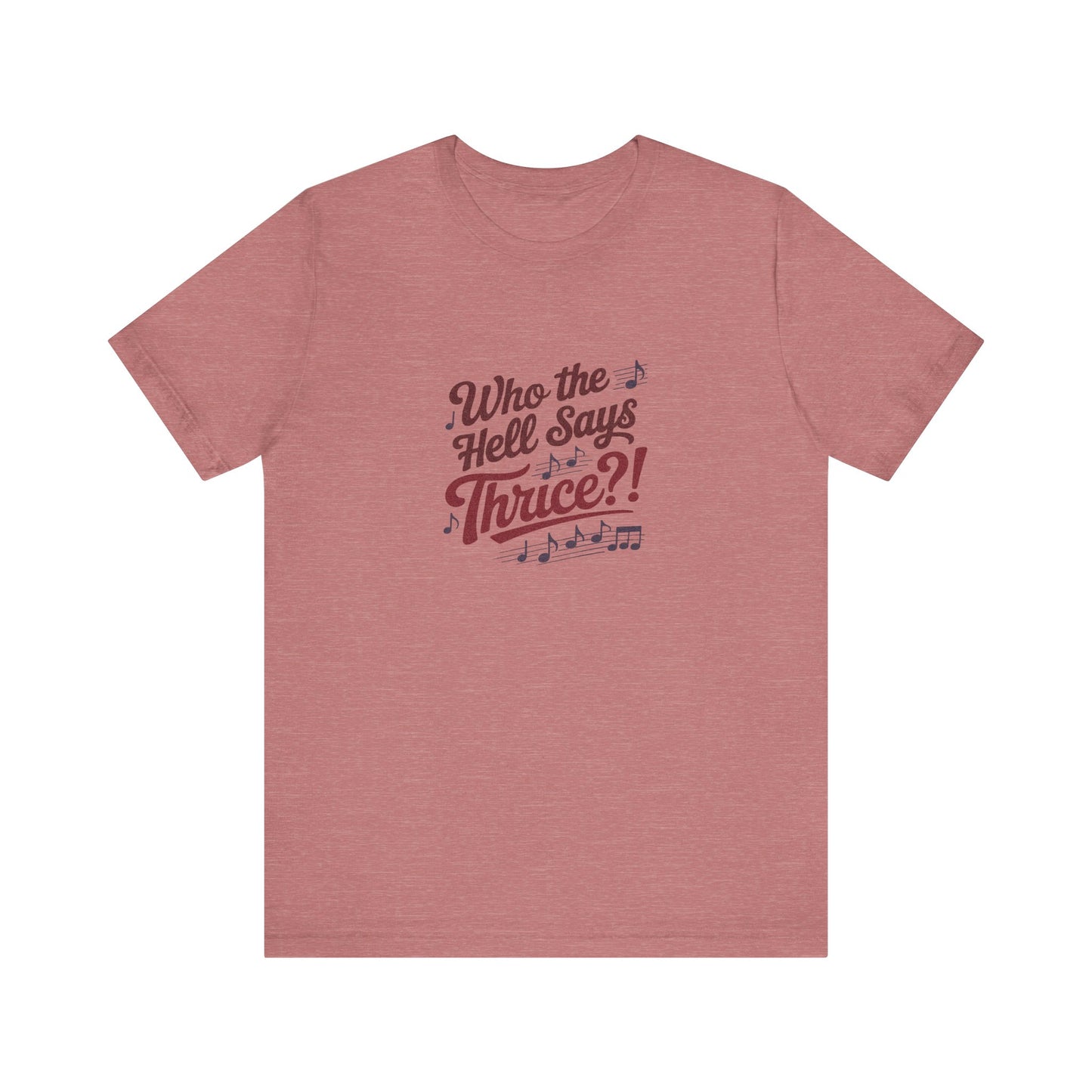 Who the Hell Says Thrice?! — Golden Girls Retro Tee (Light)