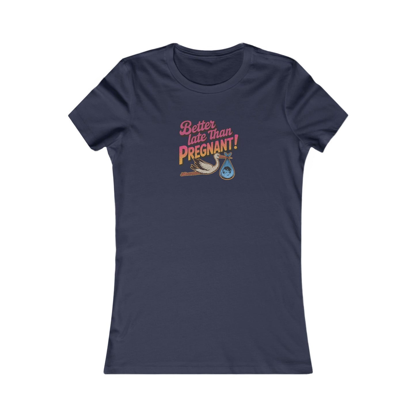 Better Late Than Pregnant! — Blanche Devereaux Women's Tee (Dark)