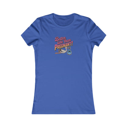 Better Late Than Pregnant! — Blanche Devereaux Women's Tee (Dark)