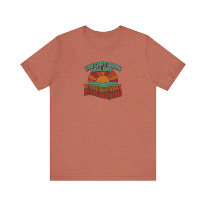 You Can't Drink All Day PSA — Retro Sunrise Tee (Light)