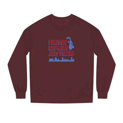I Never Explain Anything — Mary Poppins Retro Sweatshirt (Dark)