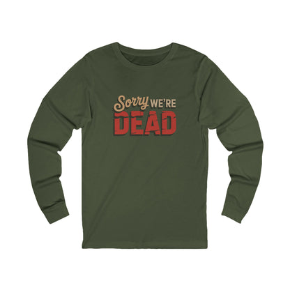Sorry We’re Dead — Zombie Halloween Sign Retro Long Sleeve (Dark)