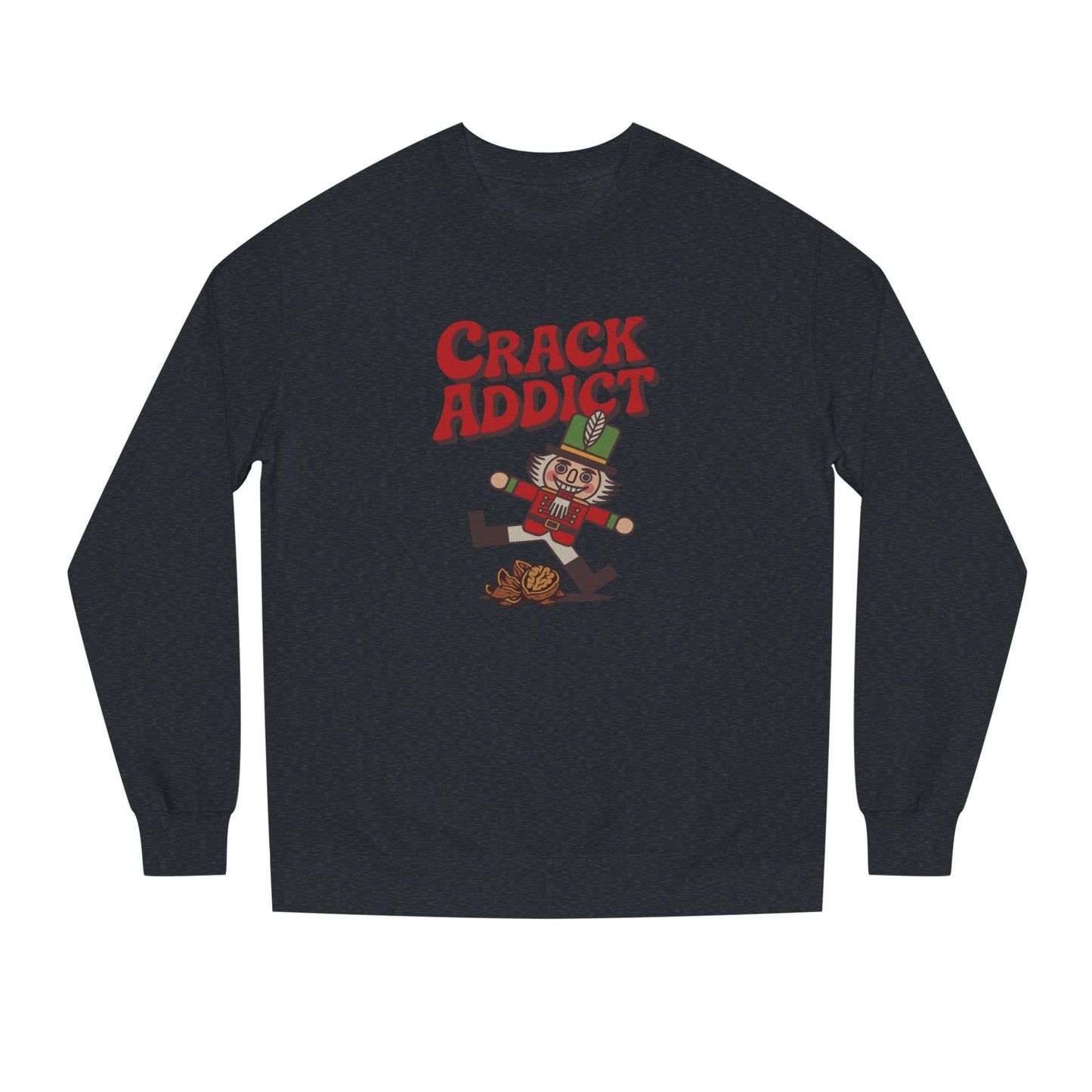 Crack Addict Nutcracker (Unhinged Remix) — Retro Sweatshirt (Dark)