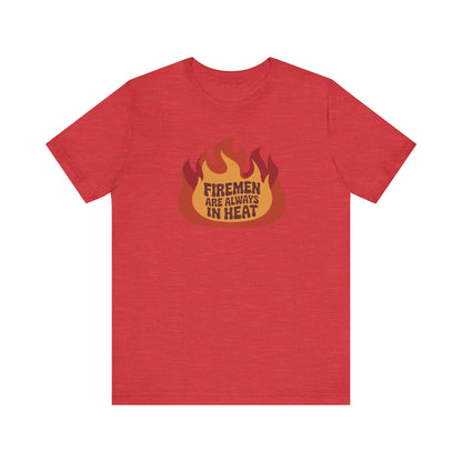 Firemen Are Always in Heat — Flirtatious Retro Tee (Light)