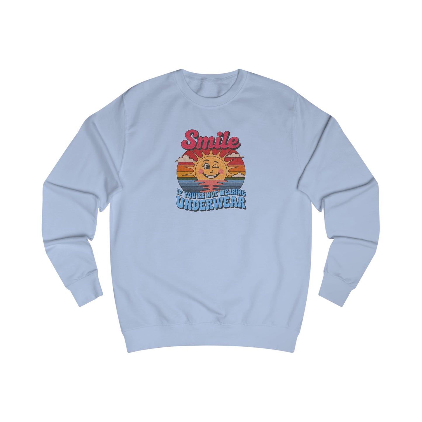 Smile If You’re Not Wearing Underwear — Retro Sweatshirt (Light)