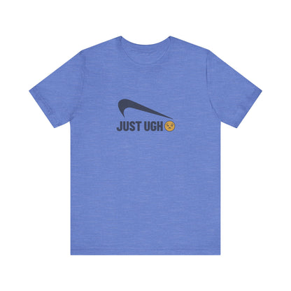Just Ugh 😒 Athletic Parody — Retro Workout Tee (Light)