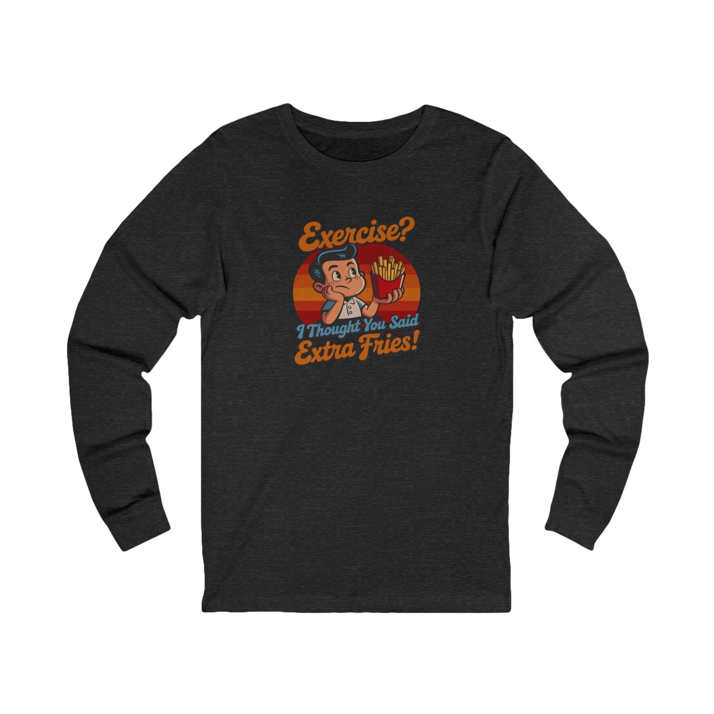 Exercise? I Thought You Said Extra Fries! — Retro Long Sleeve (Dark)