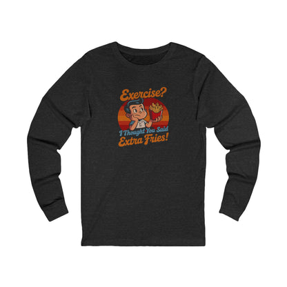Exercise? I Thought You Said Extra Fries! — Retro Long Sleeve (Dark)