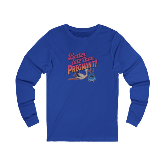 Better Late Than Pregnant! — Blanche Devereaux Long Sleeve (Dark)
