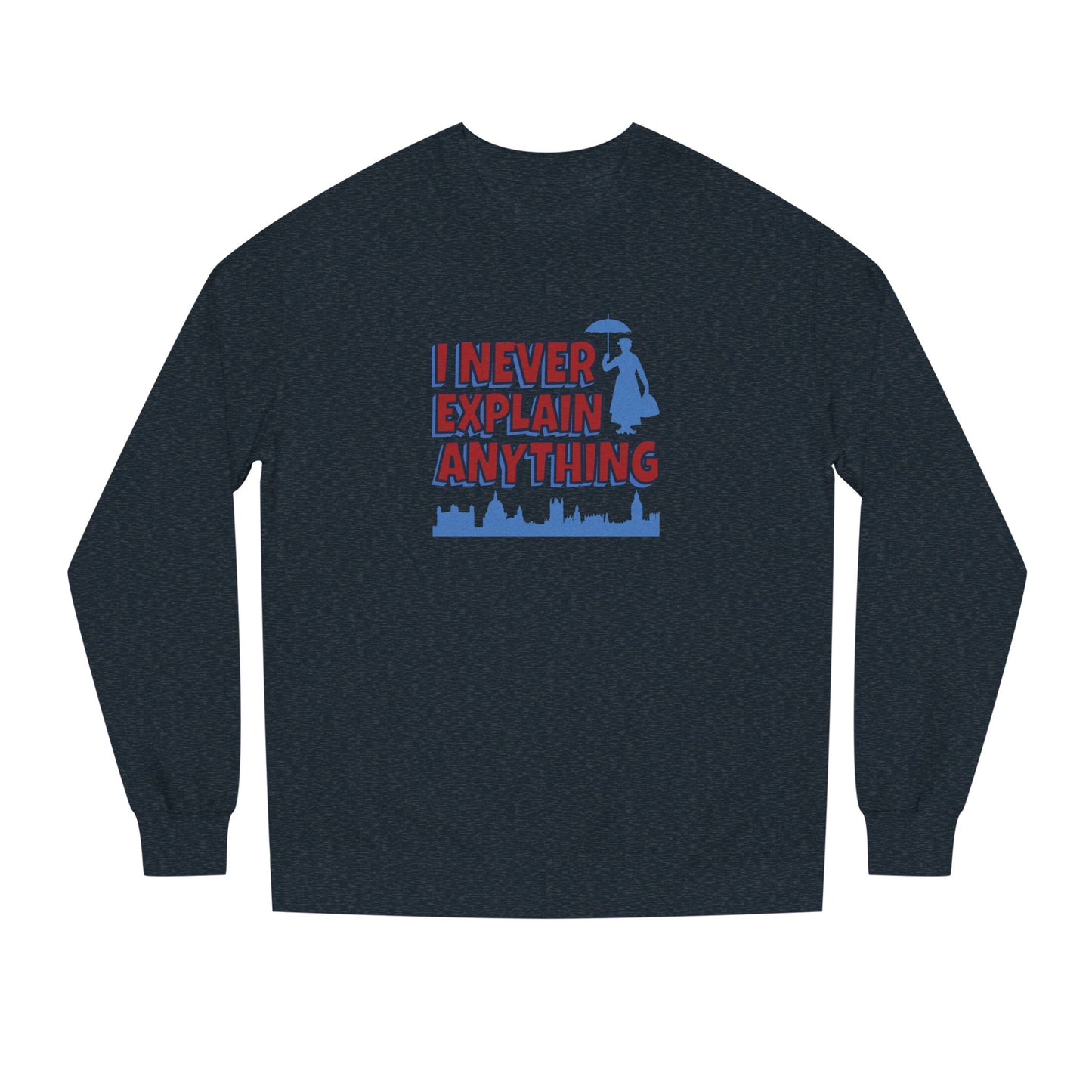 I Never Explain Anything — Mary Poppins Retro Sweatshirt (Dark)