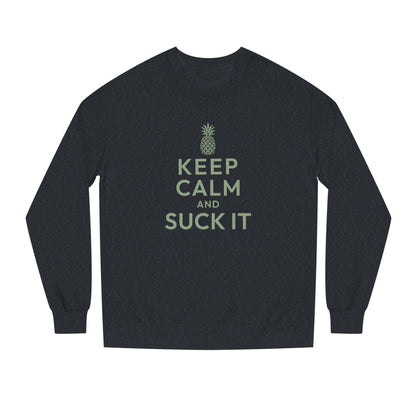 Keep Calm and Suck It — Psych Sweatshirt (Dark)