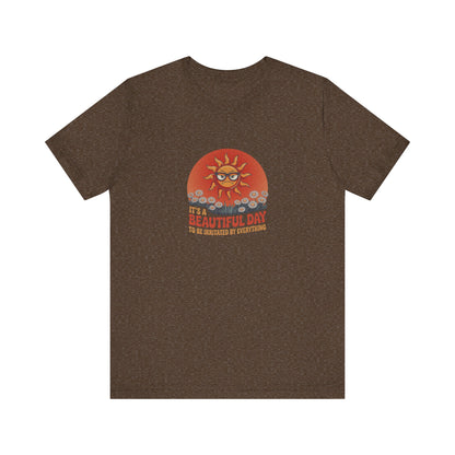 Beautiful Day To Be Irritated by Everything — Retro Tee (Dark)