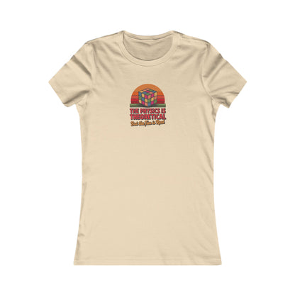 The Physics is Theoretical, But the Fun is Real — Retro Women's Tee (Light)