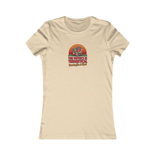 The Physics is Theoretical, But the Fun is Real — Retro Women's Tee (Light)