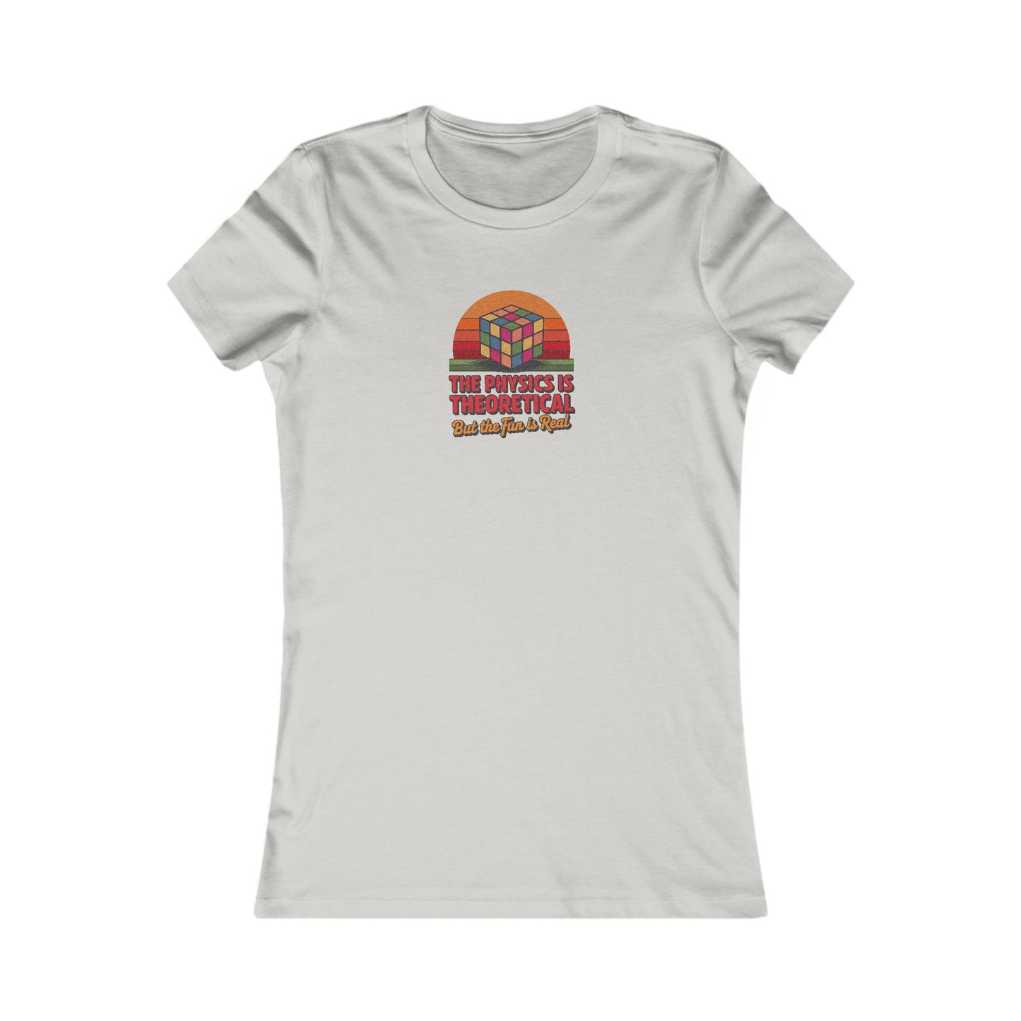 The Physics is Theoretical, But the Fun is Real — Retro Women's Tee (Light)