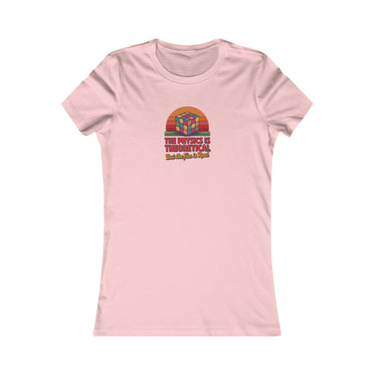 The Physics is Theoretical, But the Fun is Real — Retro Women's Tee (Light)