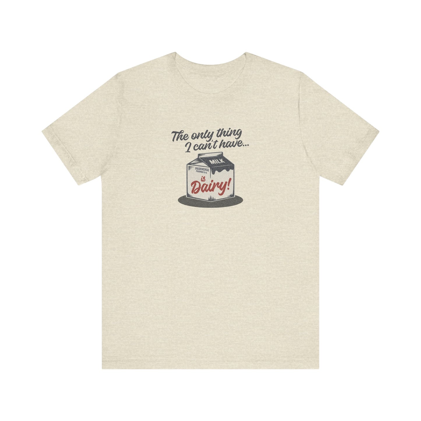 Can’t Have Dairy — Friends Jill Green Retro Tee (Light)