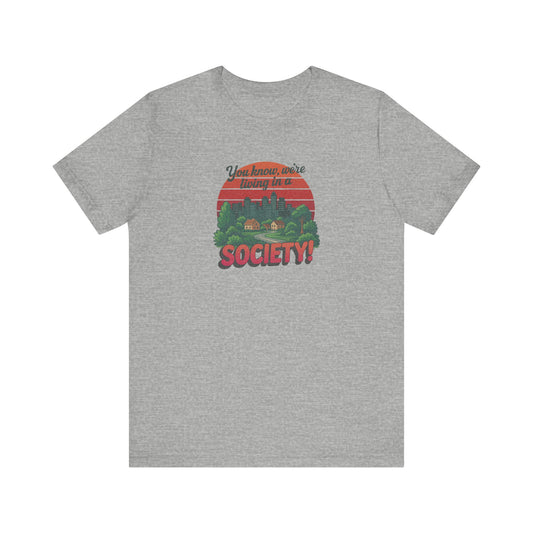 We’re Living in a Society! — Seinfeld Retro Tee (Light)