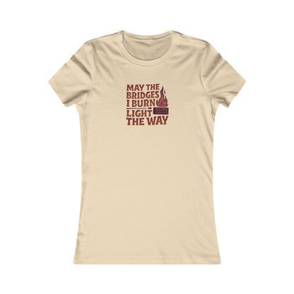 May the Bridges I Burn Light the Way — Retro Women's Tee (Light)
