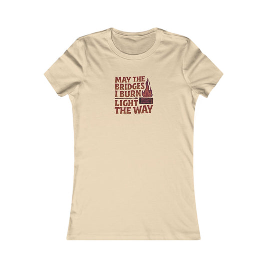 May the Bridges I Burn Light the Way — Retro Women's Tee (Light)