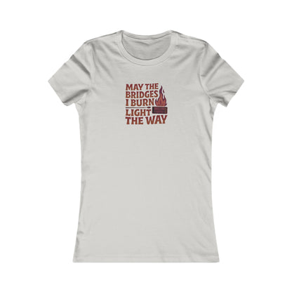 May the Bridges I Burn Light the Way — Retro Women's Tee (Light)