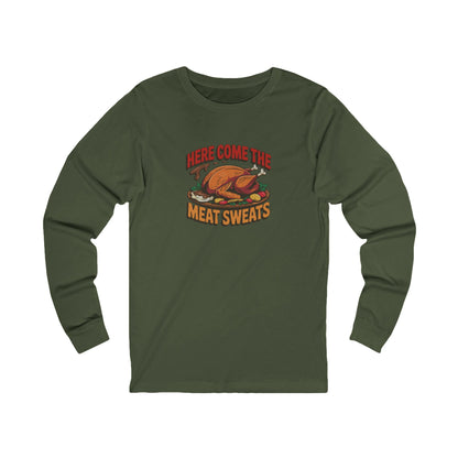 Here Come the Meat Sweats — Friends Thanksgiving Long Sleeve (Dark)