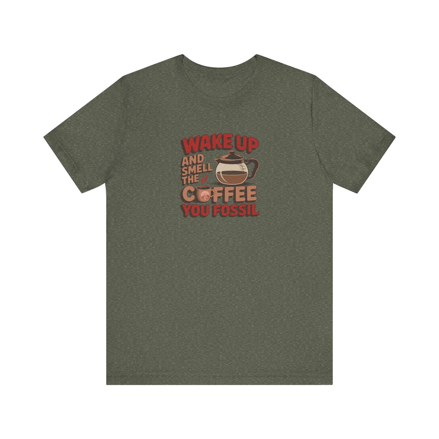 Wake Up and Smell the Coffee, You Fossil — Retro Tee (Dark)