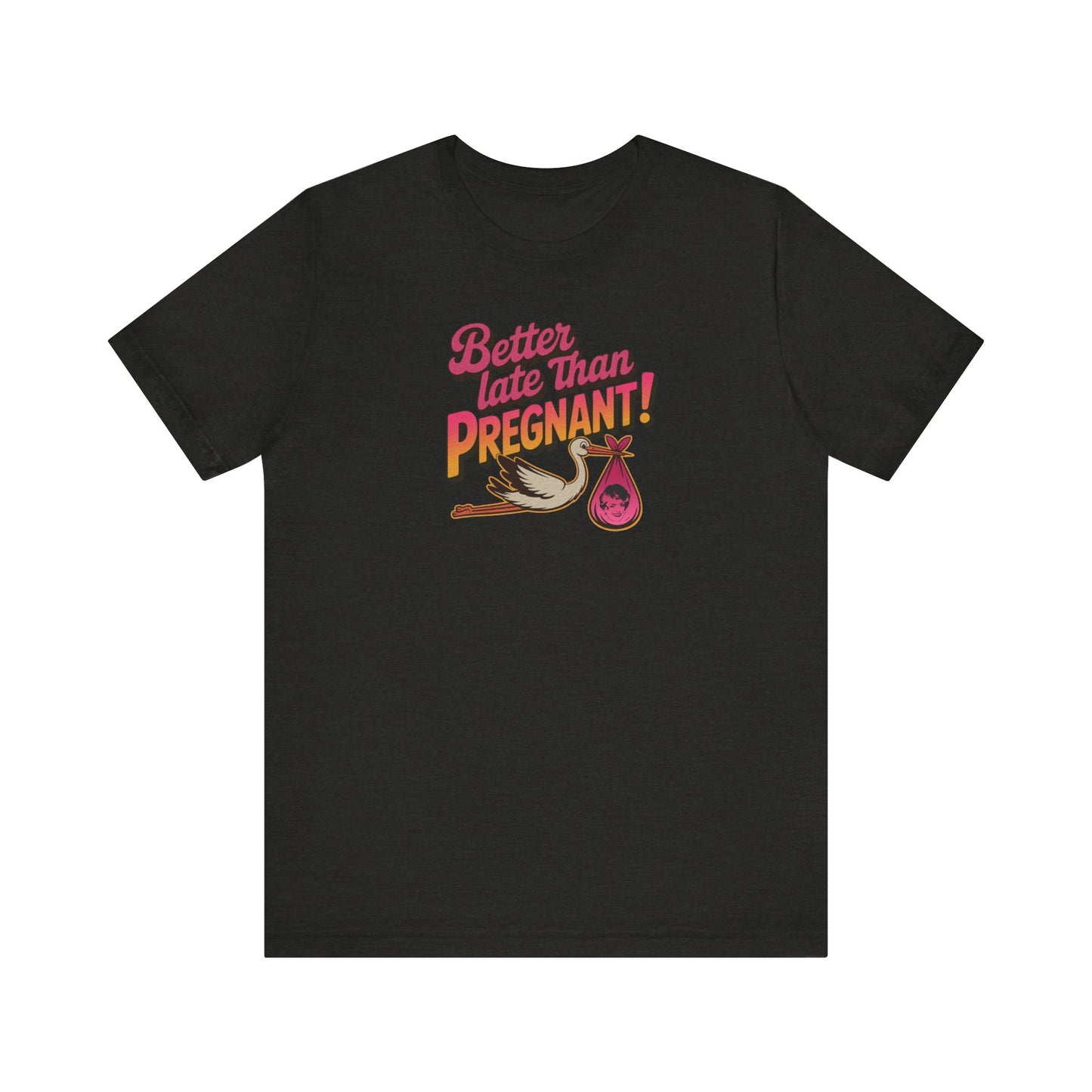 Better Late Than Pregnant! — Blanche Devereaux Retro Tee (Dark)
