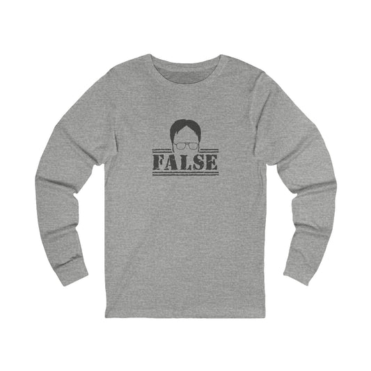 Dwight Schrute FALSE —  The Office-Inspired Long Sleeve (Light)