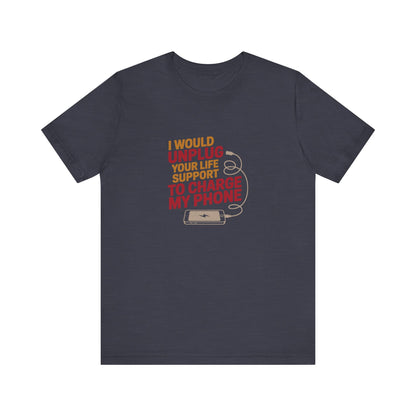 Your Life Support < Charging My Phone — Retro Tee (Dark)