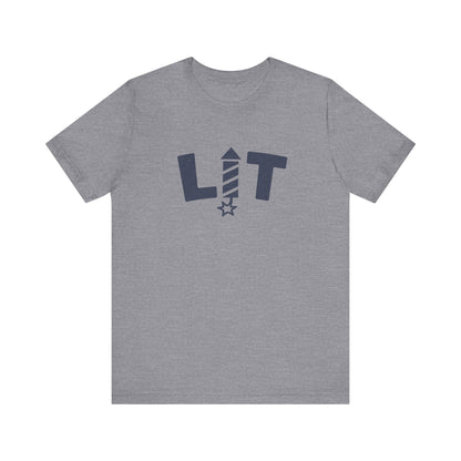 LIT Fireworks Shirt — Funny 4th of July Party Tee