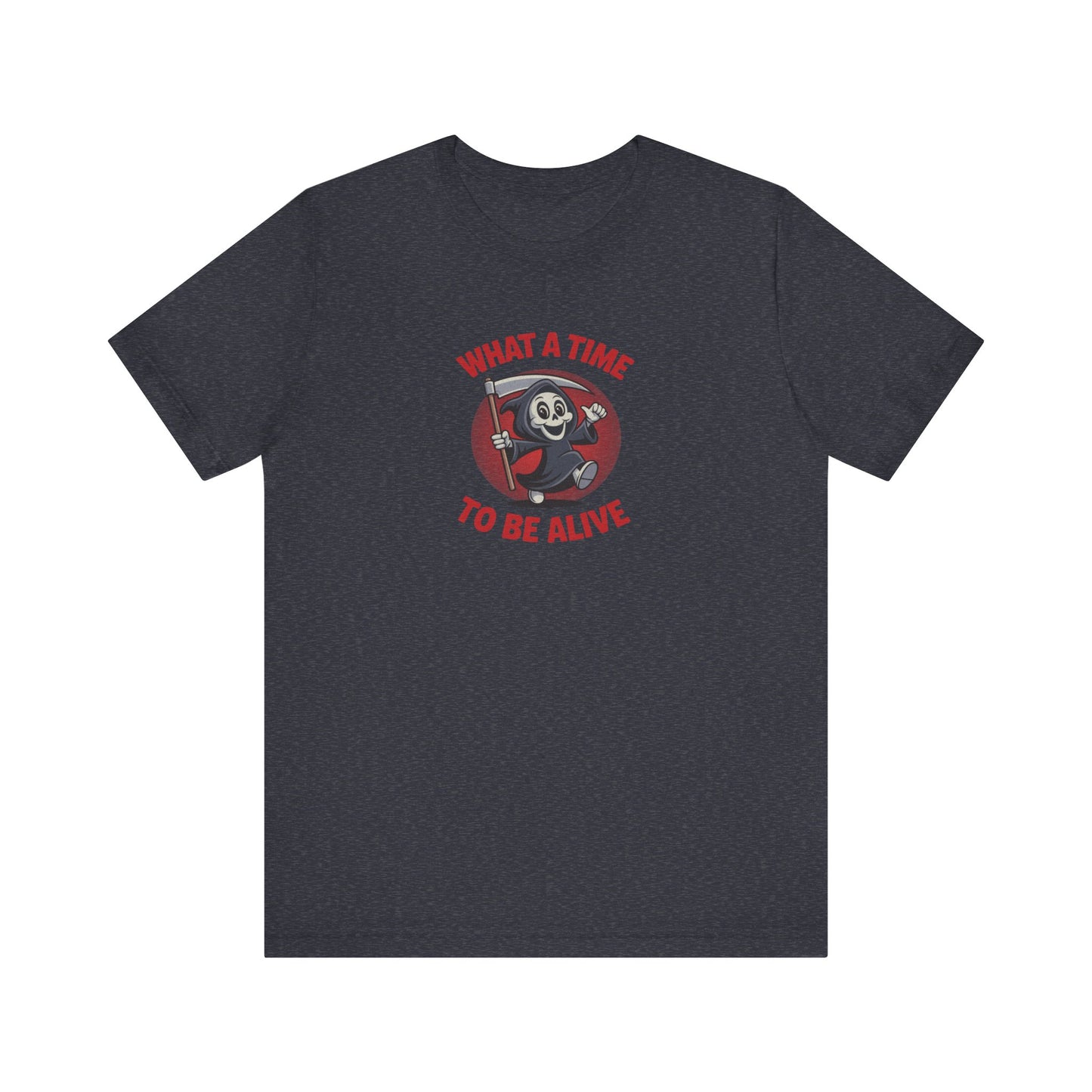 What a Time to Be Alive (Cute) — Lil Reaper Retro Tee (Dark)