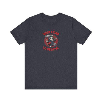 What a Time to Be Alive (Cute) — Lil Reaper Retro Tee (Dark)