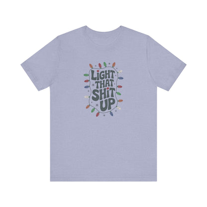 Light That Sh!t Up — Retro Christmas Lights Tee (Light)