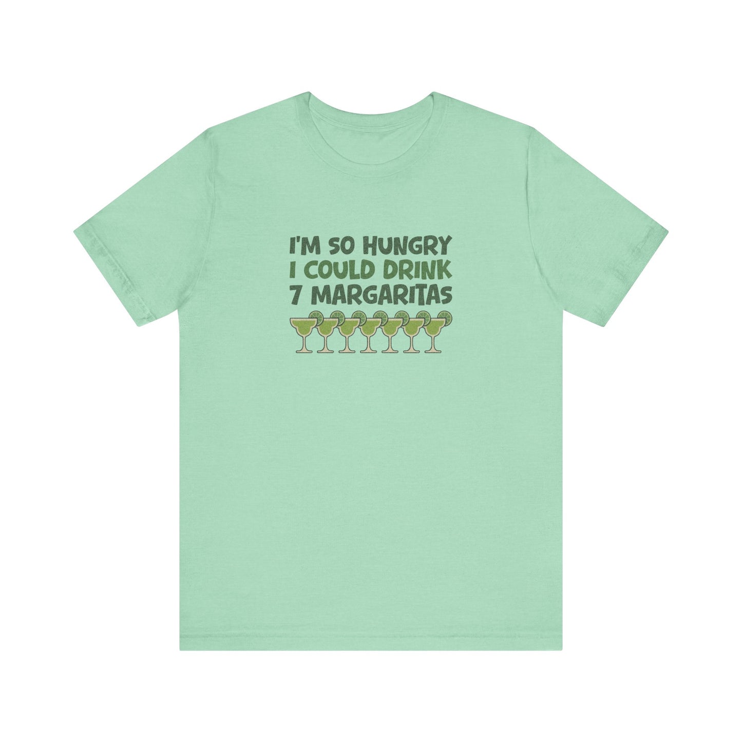 I’m So Hungry I Could Drink 7 Margaritas – Retro Tee (Light)