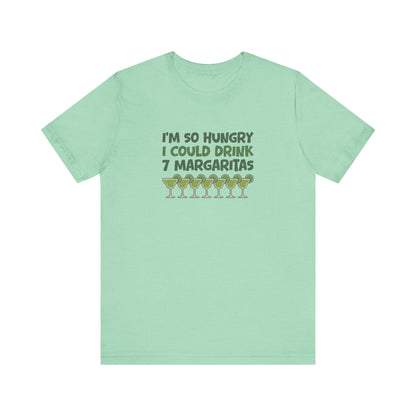 I’m So Hungry I Could Drink 7 Margaritas – Retro Tee (Light)