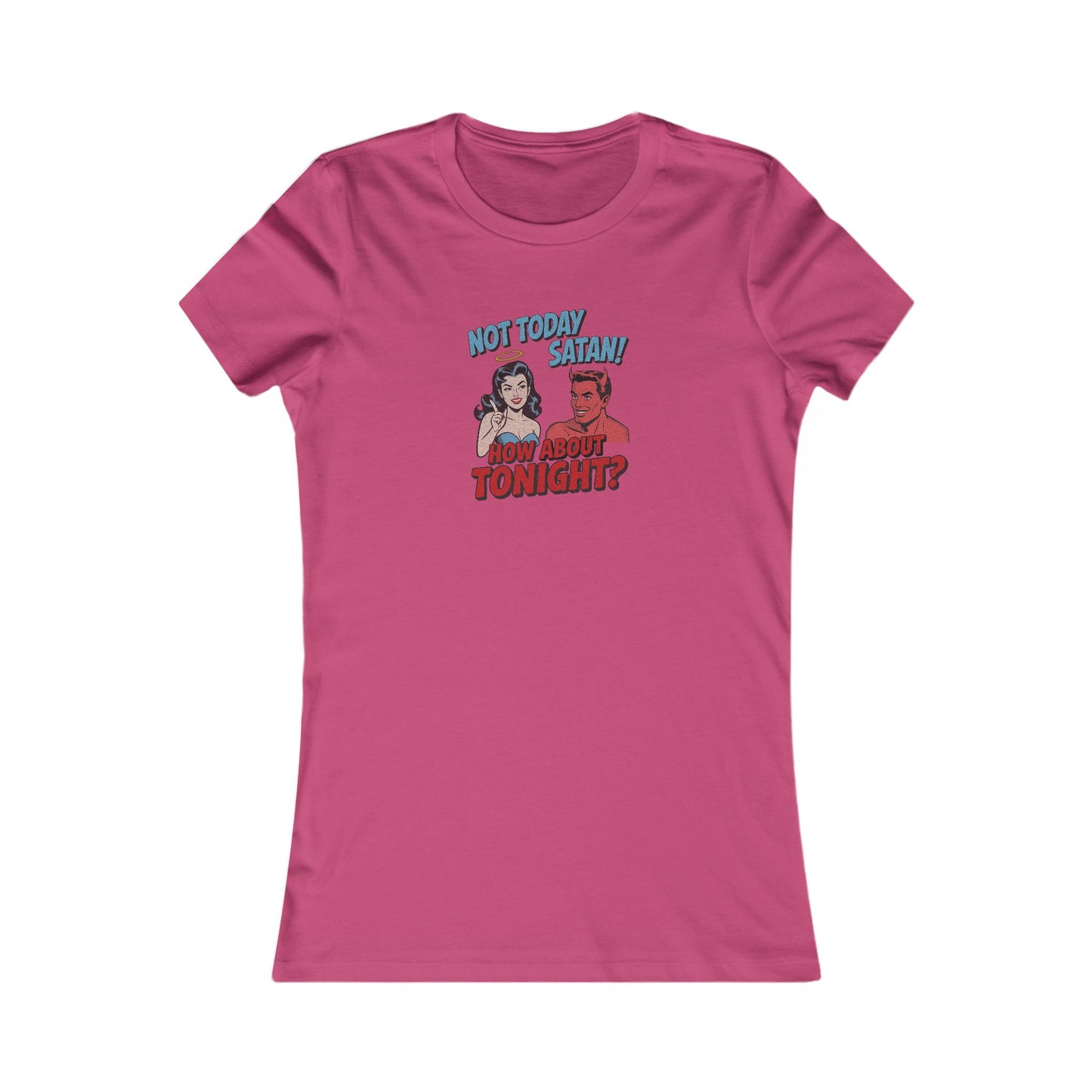 Not Today Satan (How About Tonight?) — Retro Women's Tee (Light)