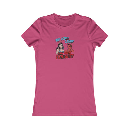 Not Today Satan (How About Tonight?) — Retro Women's Tee (Light)