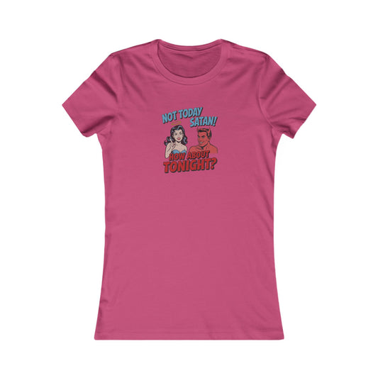 Not Today Satan (How About Tonight?) — Retro Women's Tee (Light)