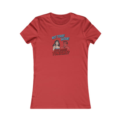 Not Today Satan (How About Tonight?) — Retro Women's Tee (Light)