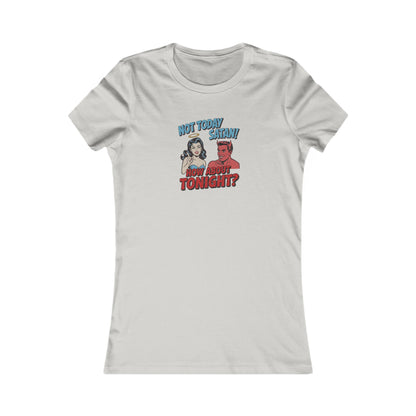 Not Today Satan (How About Tonight?) — Retro Women's Tee (Light)