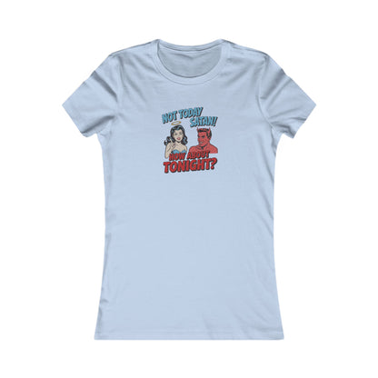Not Today Satan (How About Tonight?) — Retro Women's Tee (Light)
