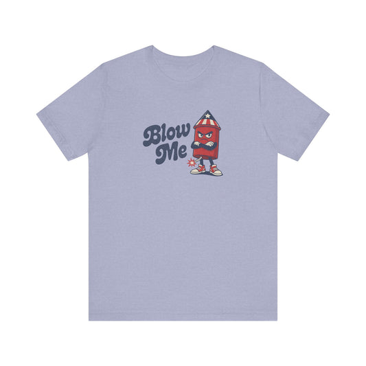 Blow Me Up Shirt — Funny 4th of July Firecracker Tee