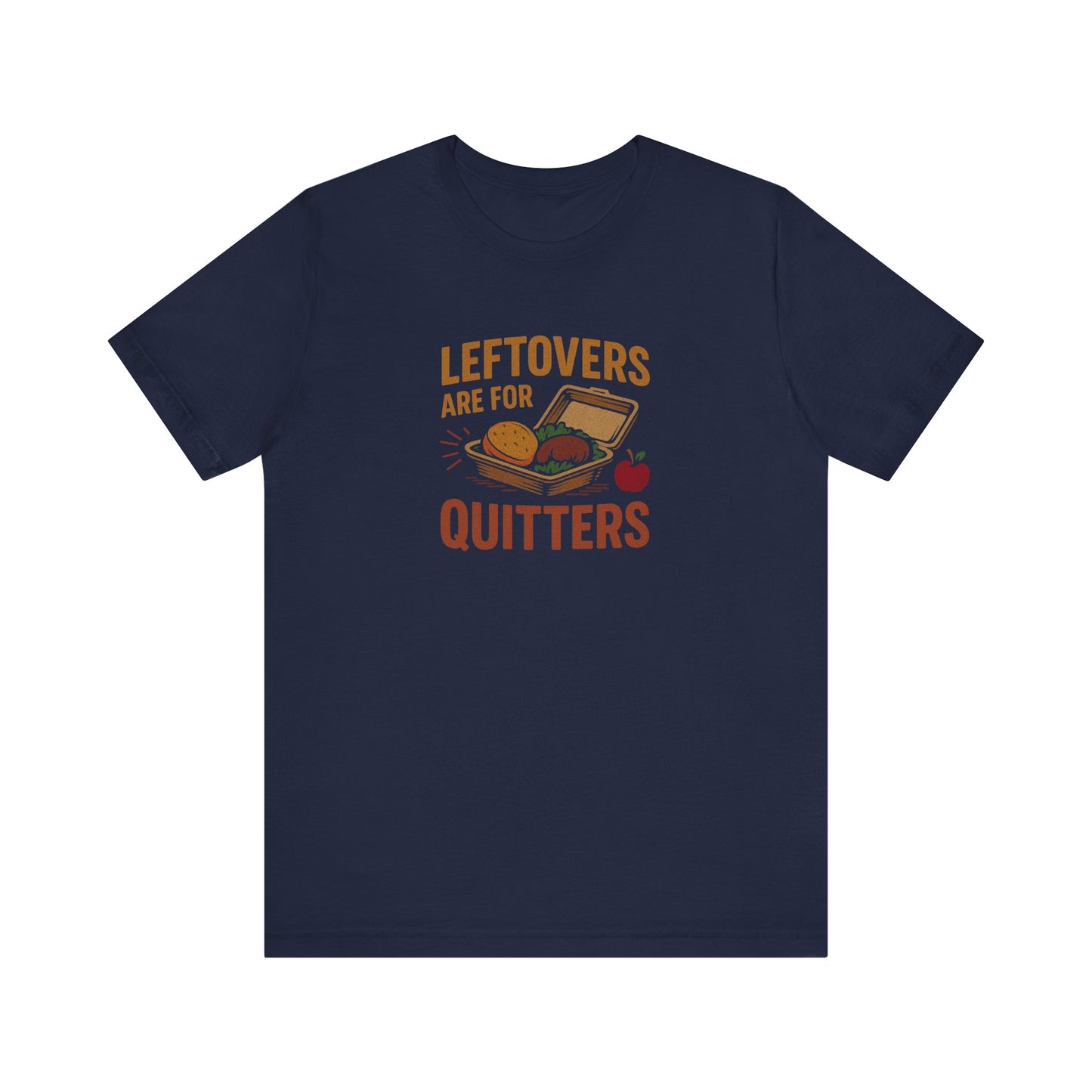 Leftovers Are For Quitters — Foodie Retro Tee (Dark)