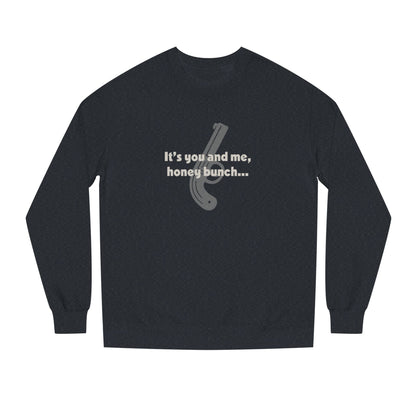 It’s You and Me, Honey Bunch — Clue Retro Sweatshirt (Dark)