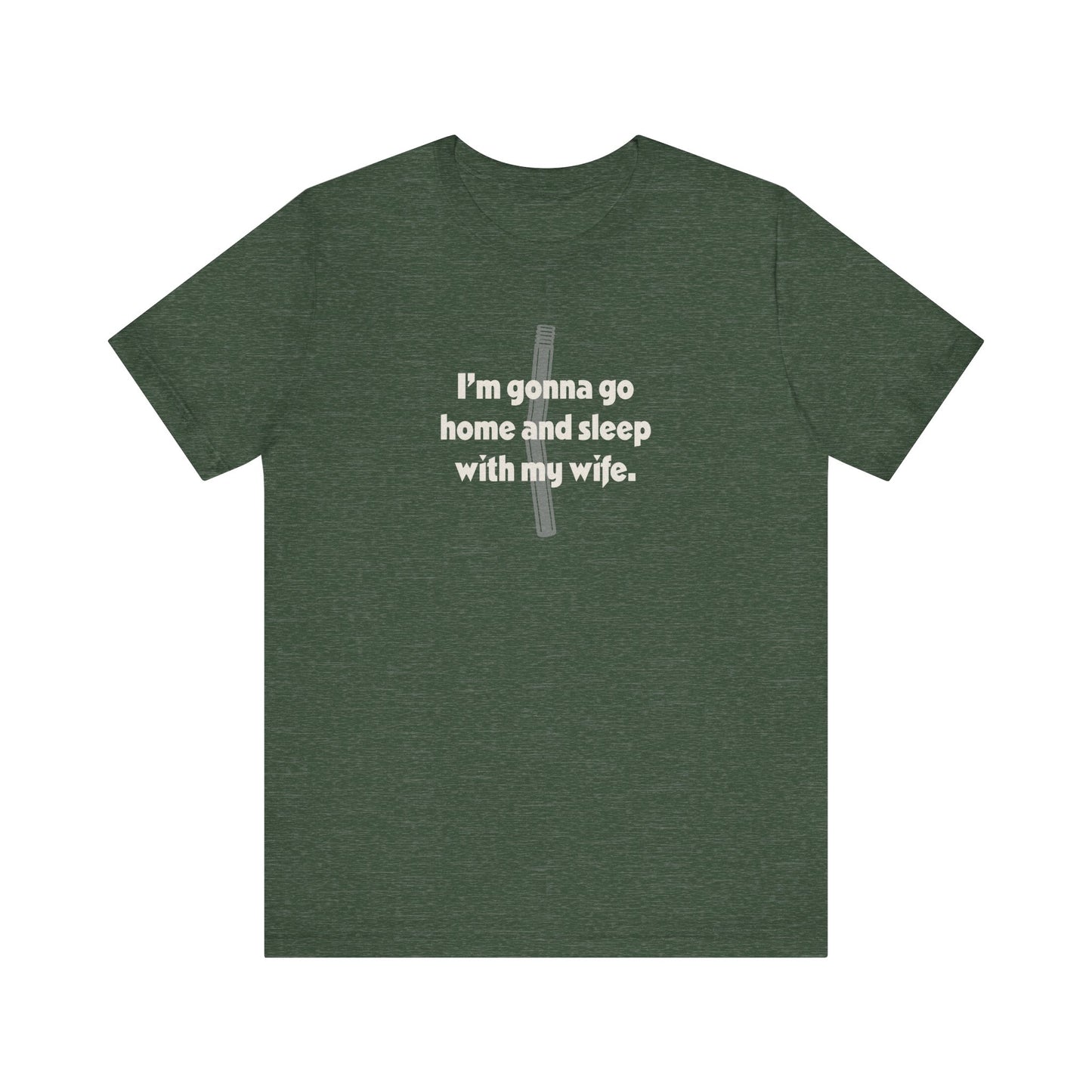 I’m Gonna Go Home and Sleep With My Wife — Clue Retro Tee (Dark)