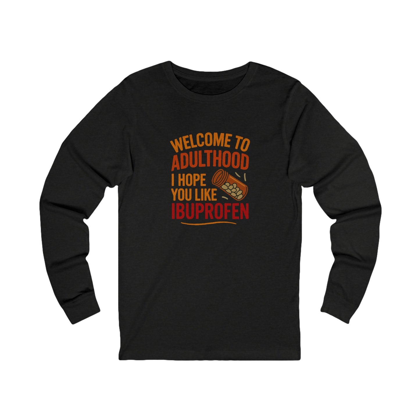 Welcome to Adulthood (Ibuprofen) — Retro Graphic Long Sleeve (Dark)