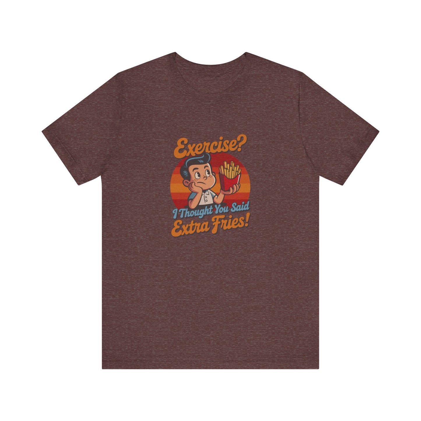 Exercise? I Thought You Said Extra Fries! — Retro Tee (Dark)