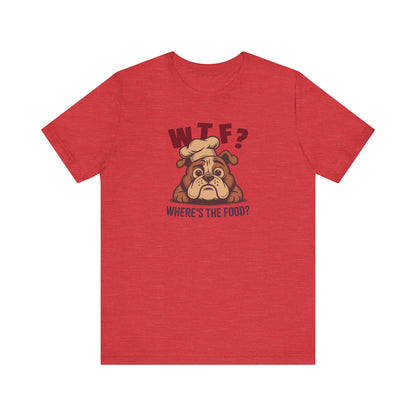 WTF? Where’s the Food? — Bulldog Chef Retro Tee (Light)
