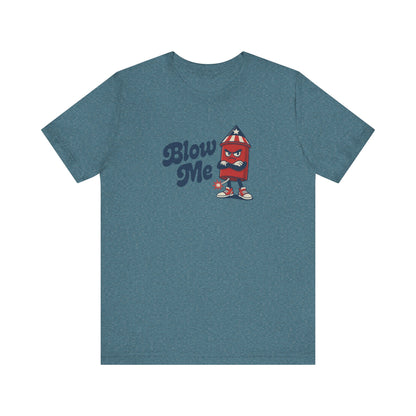 Blow Me Up Shirt — Funny 4th of July Firecracker Tee